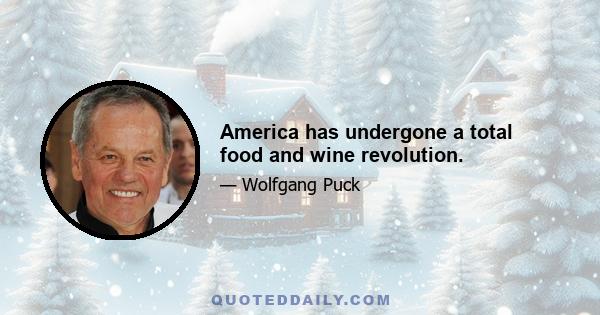 America has undergone a total food and wine revolution.