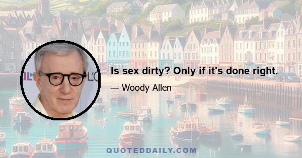 Is sex dirty? Only if it's done right.