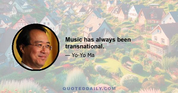 Music has always been transnational.