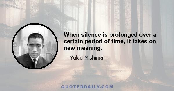 When silence is prolonged over a certain period of time, it takes on new meaning.