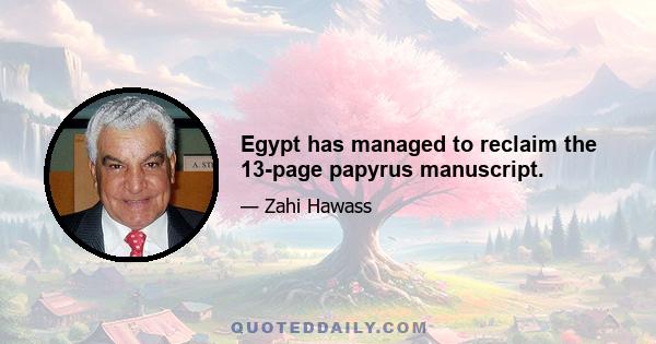 Egypt has managed to reclaim the 13-page papyrus manuscript.