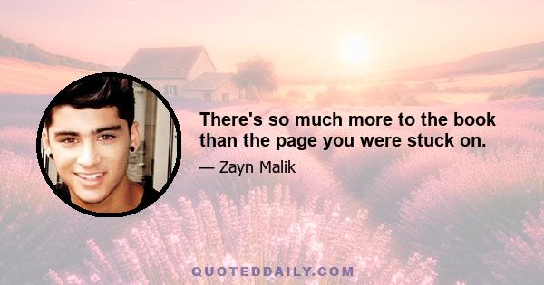 There's so much more to the book than the page you were stuck on.