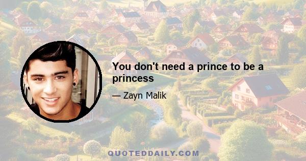 You don't need a prince to be a princess