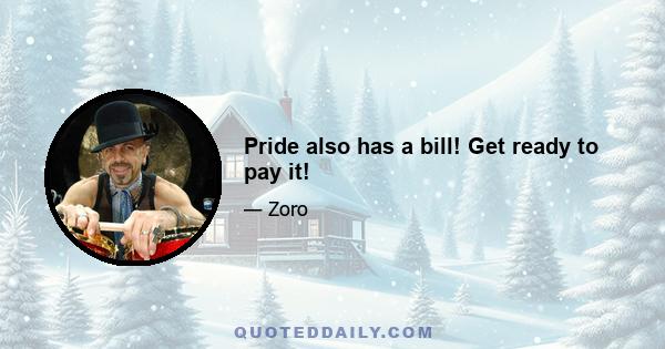 Pride also has a bill! Get ready to pay it!